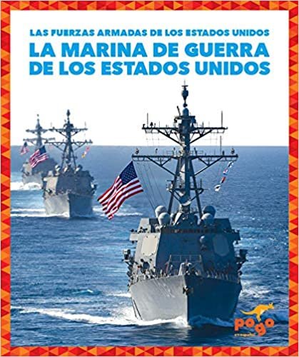 okumak La Marina de Los Estados Unidos (U.S. Navy) (Las Fuerzas Armadas De Los Estados Unidos/ U.s. Armed Forces)