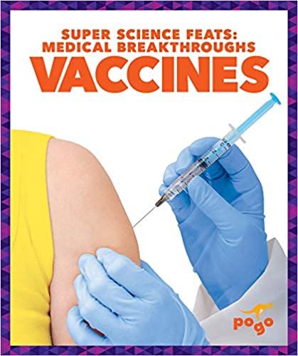 okumak Vaccines (Super Science Feats: Medical Breakthroughs)