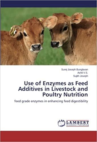 okumak Use of Enzymes as Feed Additives in Livestock and Poultry Nutrition: feed grade enzymes in enhancing feed digestibility
