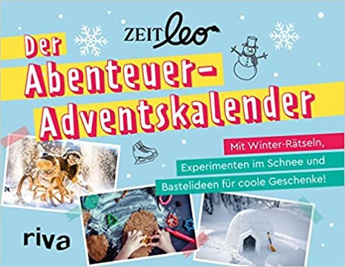 ZEIT LEO - Der Abenteuer-Adventskalender für Kinder ab 8 Jahren: Mit Winter-Rätseln, Experimenten im Schnee und Bastelideen für coole Geschenke!