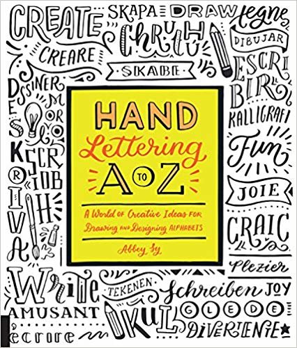 okumak Hand Lettering A to Z : A World of Creative Ideas for Drawing and Designing Alphabets