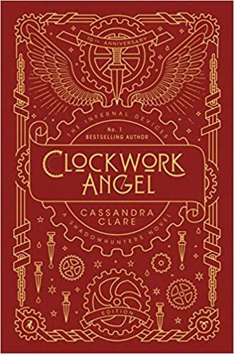 okumak Clare, C: Infernal Devices 1: Clockwork Angel (The Infernal Devices)