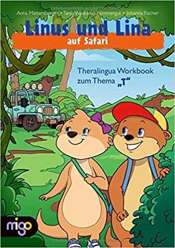 okumak Linus und Lina auf Safari: Theralingua Workbook zum Thema “T“