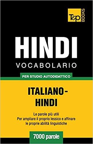 okumak Vocabolario Italiano-Hindi per studio autodidattico - 7000 parole