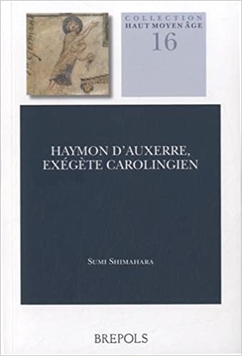 okumak Haymon d&#39;Auxerre, Exegete Carolingien (Haut Moyen Age)