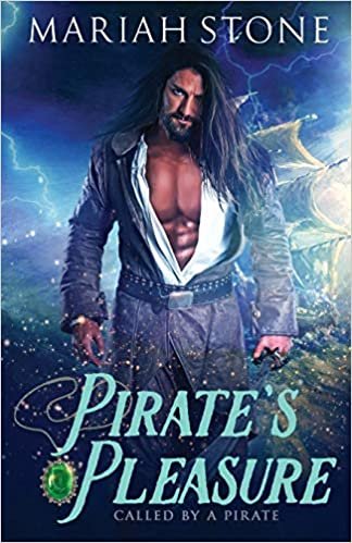 okumak Pirate&#39;s Pleasure: A Pirate Time Travel Romance (Called by a Pirate, Band 2)