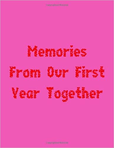 okumak Memories From Our First Year Together: a gift from the heart, very good for different occasions, universal, dot grid notebook, journal