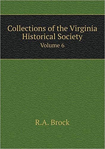 okumak Collections of the Virginia Historical Society Volume 6
