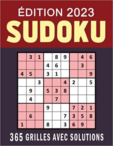Sudoku Édition 2023: 365 Grilles | 1 Puzzle par Jour | Grand Livre de Sudoku Pour Adultes Avec Solutions, Sudoku Niveau 2-3, Idée Cadeau Originale (French Edition) تحميل