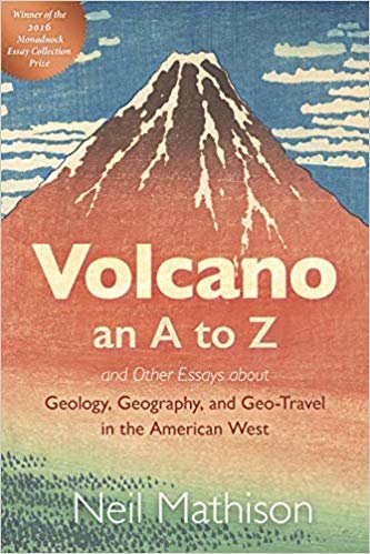 okumak Volcano : an A to Z and Other Essays about Geology, Geography, and Geo-Travel in the American West
