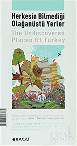 okumak Herkesin Bilmediği Olağanüstü Yerler The Undiscovered Places of Turkey