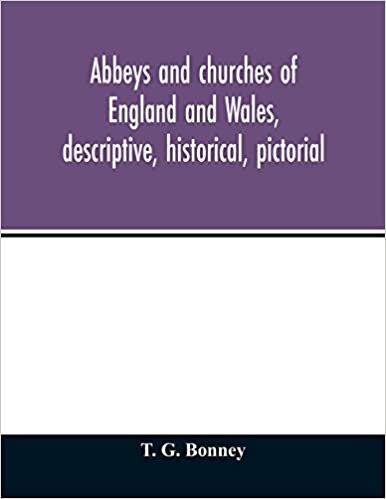 okumak Abbeys and churches of England and Wales, descriptive, historical, pictorial