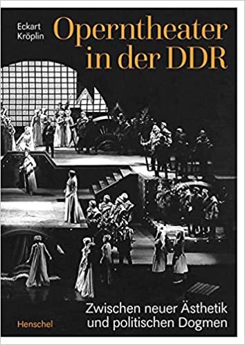 okumak Operntheater in der DDR: Zwischen neuer Ästhetik und politischen Dogmen