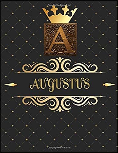 okumak Augustus: Unique Personalized Gift for Him - Writing Journal / Notebook for Men with Gold Monogram Initials Names Journals to Write with 120 Pages of ... Cool Present for Male (Augustus Book)