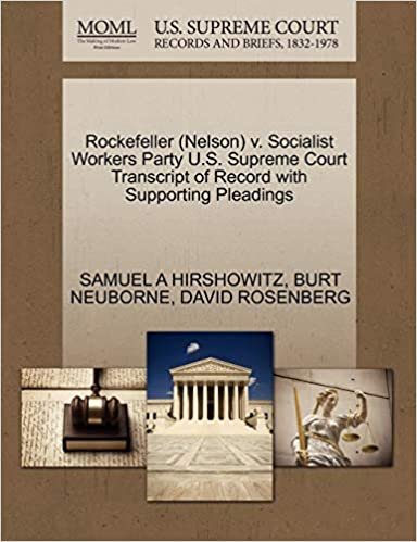 okumak Rockefeller (Nelson) v. Socialist Workers Party U.S. Supreme Court Transcript of Record with Supporting Pleadings