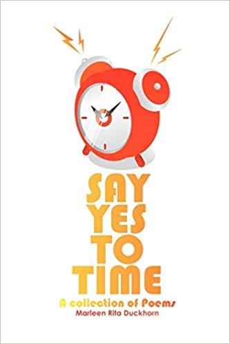 okumak Say Yes To Time: A Collection of Poems