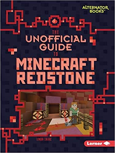 okumak The Unofficial Guide to Minecraft Redstone (My Minecraft Alternator Books)