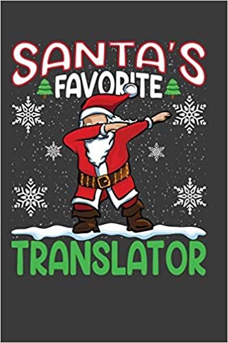 okumak Santa&#39;s Favorite Translator: Funny Christmas Present For Translator . Translator Gift Journal for Writing, College Ruled Size 6&quot; x 9&quot;, 100 Page.This ... hat, Christmas pine, white snow, lights.