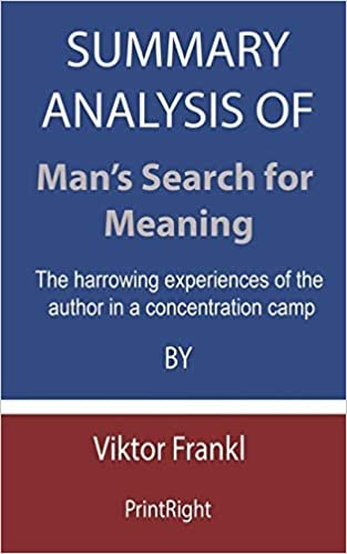 okumak Summary Analysis Of Man&#39;s Search for Meaning: The harrowing experiences of the author in a concentration camp By Viktor Frankl