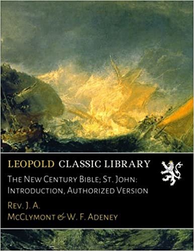 okumak The New Century Bible; St. John: Introduction, Authorized Version