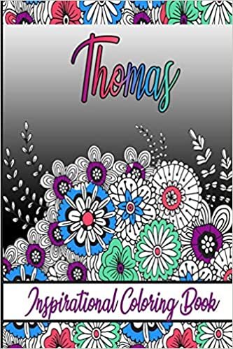 okumak Thomas Inspirational Coloring Book: An adult Coloring Book with Adorable Doodles, and Positive Affirmations for Relaxaiton. 30 designs , 64 pages, matte cover, size 6 x9 inch ,