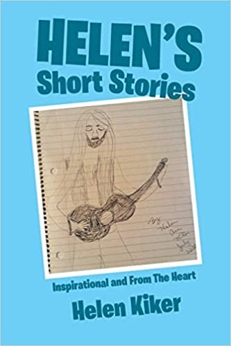 okumak Helens Short Stories: Inspirational and from the Heart