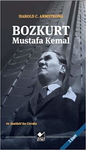okumak Bozkurt Mustafa Kemal: Atatürk&#39;ün Cevabı