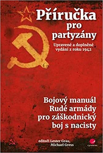 okumak Příručka pro partyzány: Upravené a doplněné vydání z roku 1942 (2016)