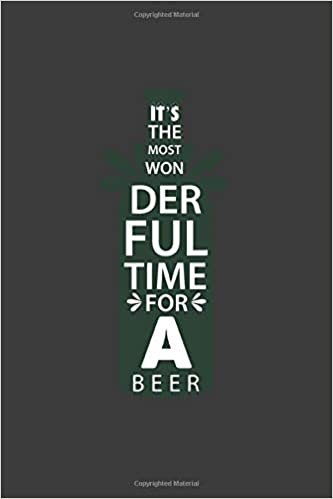 okumak It&#39;S The Most Wonderful Time For A Beer: Composition Notebook for Beer Lovers - College Ruled: College Ruled Writer&#39;s Notebook or Journal for School / Work / Journaling