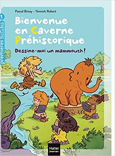 okumak Bienvenue en caverne préhistorique - Dessine-moi un mammouth ! GS/CP 5/6 ans (Bienvenue en caverne préhistorique, 2)
