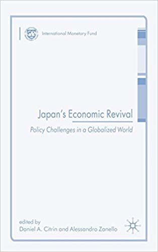 okumak Japan s Economic Revival: Policy Challenges in a Globalized World (Procyclicality of Financial Systems in Asia)