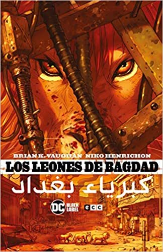 okumak Los leones de Bagdad (Nueva edición)