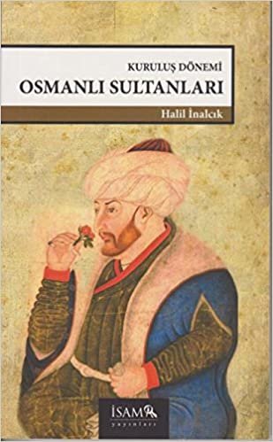 okumak Kuruluş Dönemi Osmanlı Sultanları