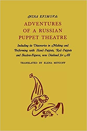 okumak Adventures of a Russian Puppet Theatre: Including Its Discoveries in Making and Performing with Hand-Puppets, Rod-Puppets and Shadow-Figures