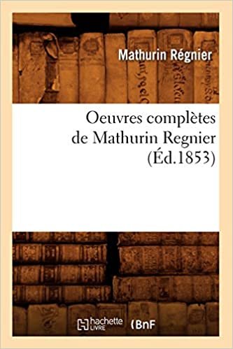 okumak M., R: Oeuvres Completes de Mathurin Regnier (Ed.1853) (Litterature)