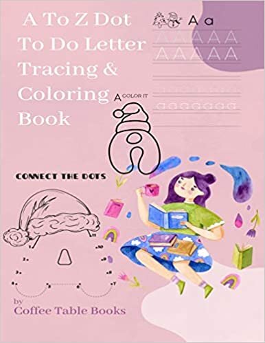 okumak A to Z Dot to Do Letter Tracing &amp; Coloring Book: a to z large coloring book for toddlers and kids with unique designs, animals (A TO Z BOOKS)