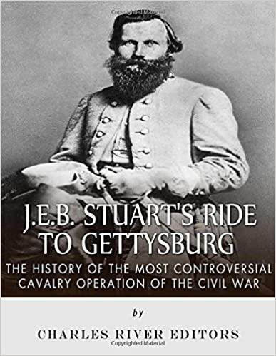 okumak J.E.B. Stuart’s Ride to Gettysburg: The History of the Most Controversial Cavalry Operation of the Civil War