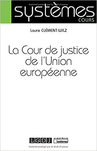 okumak La Cour de justice de l&#39;Union européenne (2020) (Systèmes)