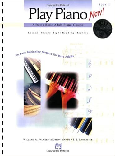 okumak Alfred&#39;s Basic Adult Piano Course -- Play Piano Now!, Bk 1: Lesson * Theory * Sight Reading * Technic (an Easy Beginning Method for Busy Adults), Comb Bound Book &amp; CD