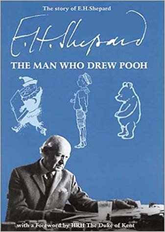 okumak The Story of E.H.Shepard : The Man Who Drew Pooh