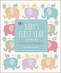 Baby'S First Year Journal: A Keepsake Of Milestone Moments (Baby Record Books)