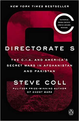 okumak Directorate S: The C.I.A. and America&#39;s Secret Wars in Afghanistan and Pakistan