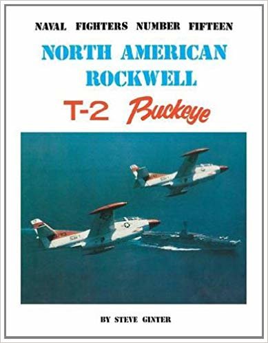 okumak North American Rockwell T-2 Buckeye (Naval Fighters, Volume 15)