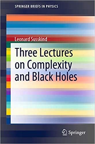 okumak Three Lectures on Complexity and Black Holes (SpringerBriefs in Physics)