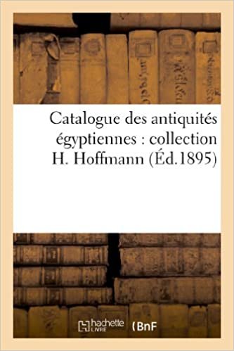 okumak Catalogue des antiquités égyptiennes: collection H. Hoffmann (Arts)