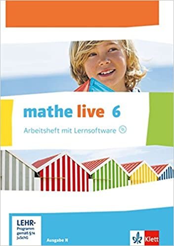 okumak mathe live 6. Ausgabe N: Arbeitsheft mit Lösungsheft und Lernsoftware Klasse 6 (mathe live. Ausgabe N ab 2014)