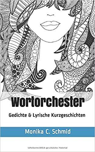okumak Wortorchester: Gedichte und Lyrische Kurzgeschichten