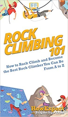 okumak Rock Climbing 101: How to Rock Climb and Become the Best Rock Climber You Can Be From A to Z