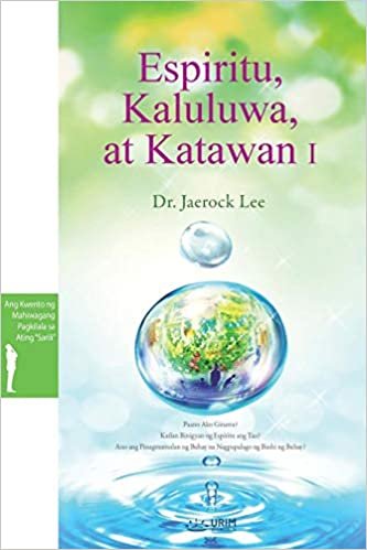 okumak Espiritu, Kaluluwa, at Katawan I: Spirit, Soul and Body I (Tagalog)