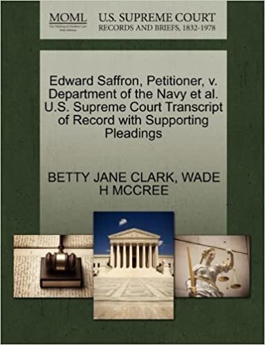 okumak Edward Saffron, Petitioner, V. Department of the Navy et al. U.S. Supreme Court Transcript of Record with Supporting Pleadings